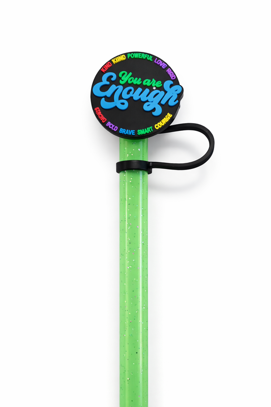 You Are Enough 10mm Straw Topper